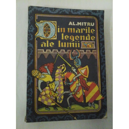 Din marile legende ale lumii - AL. MITRU Din marile legende ale lumii - AL. MITRU